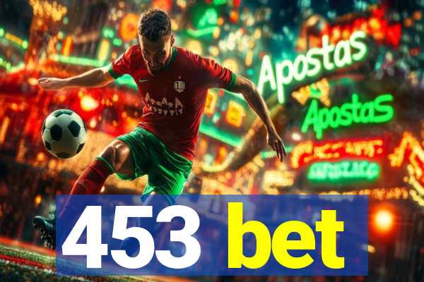 453 bet